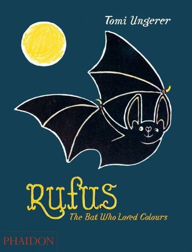 [9780714869728] Rufus : The Bat Who Loved Colours