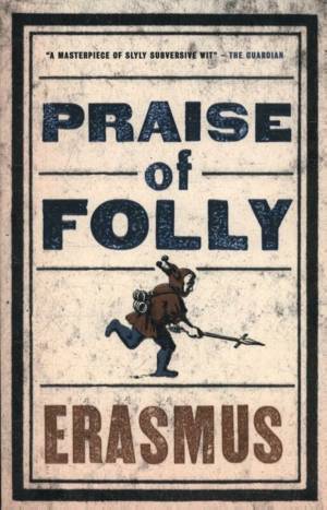 [9781847493248] Praise of folly