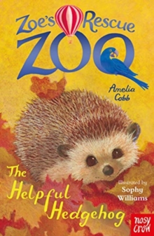 [9781788009324] Zoe's rescue zoo : The helpful hedgehog