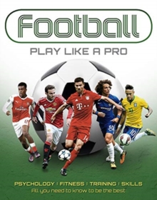 [9781912918133] Soccer : Play Like a Pro