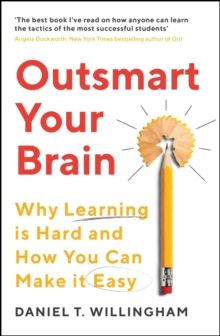 [9781788167765] Outsmart Your Brain : Why Learning is Hard and How You Can Make It Easy