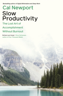 [9780241652916] Slow Productivity : The Lost Art of Accomplishment Without Burnout