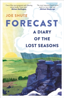 [9781472976772] Forecast : A Diary of the Lost Seasons