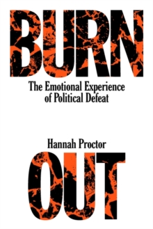 [9781839766053] Burnout : The Emotional Experience of Political Defeat