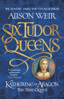 [9781472227515] Six Tudor Queens 1 : Katherine of Aragon, The True Queen