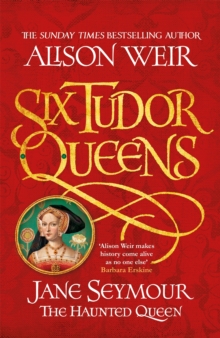 [9781472227713] Six Tudor Queens 3 : Jane Seymour, The Haunted Queen