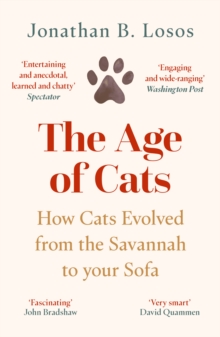 [9780008339500] The Age of Cats : How Cats Evolved from the Savannah to Your Sofa