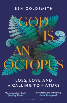 [9781399408363] God Is An Octopus : Loss, Love and a Calling to Nature