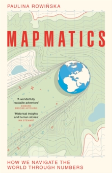 [9781035007042] Mapmatics : How We Navigate the World Through Numbers