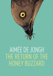 [9781910593165] The Return of The Honey Buzzard