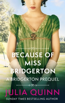 [9780349430133] Bridgerton Prequel : Because of Miss Bridgerton