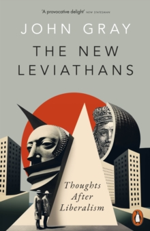 [9780141999432] The New Leviathans : Thoughts After Liberalism