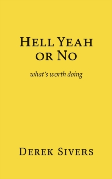 [9781988575971] Hell Yeah or No : what's worth doing