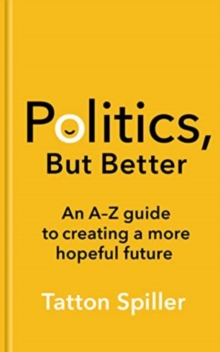 [9781783968282] Politics, But Better