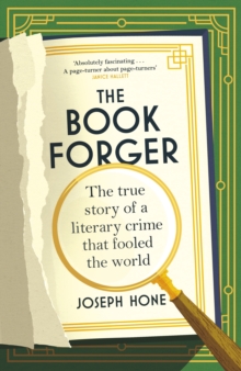 [9781784744670] The Book Forger : The true story of a literary crime that fooled the world