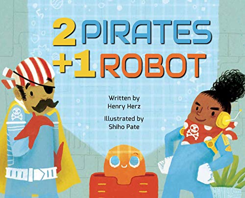 [9781610678124] 2 Pirates + 1 Robot