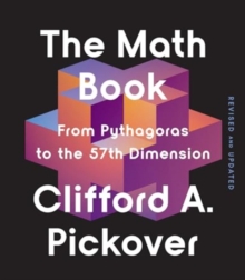 [9781454957782] The Math Book : From Pythagoras to the 57th Dimension