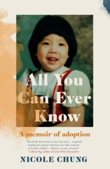 [9781911590309] All You Can Ever Know : A memoir of adoption