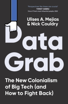 [9780753560211] Data Grab : The new Colonialism of Big Tech and how to fight back